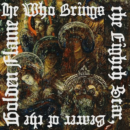 He Who Brings the Eighth Star, Bearer of the Golden Flame